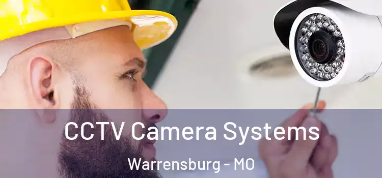 CCTV Camera Systems Warrensburg - MO
