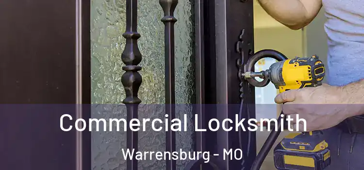 Commercial Locksmith Warrensburg - MO