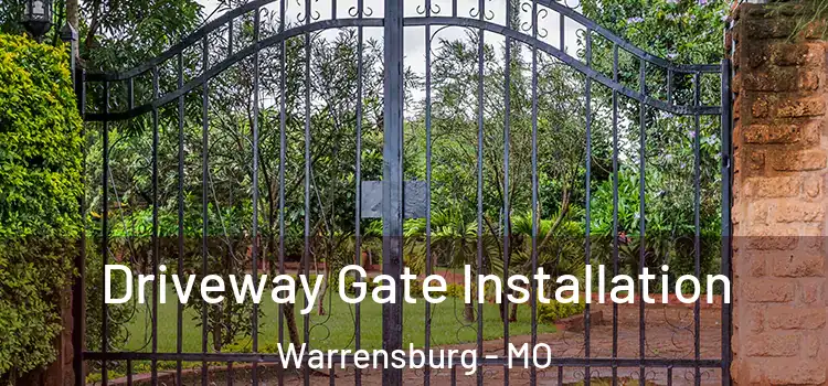 Driveway Gate Installation Warrensburg - MO