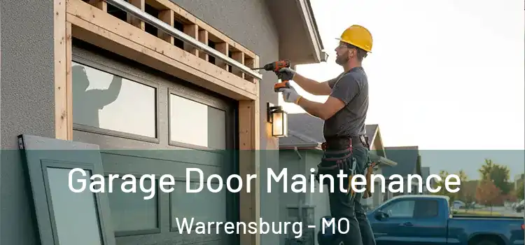 Garage Door Maintenance Warrensburg - MO
