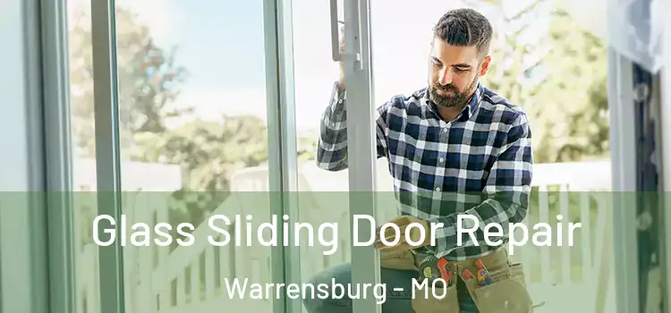 Glass Sliding Door Repair Warrensburg - MO