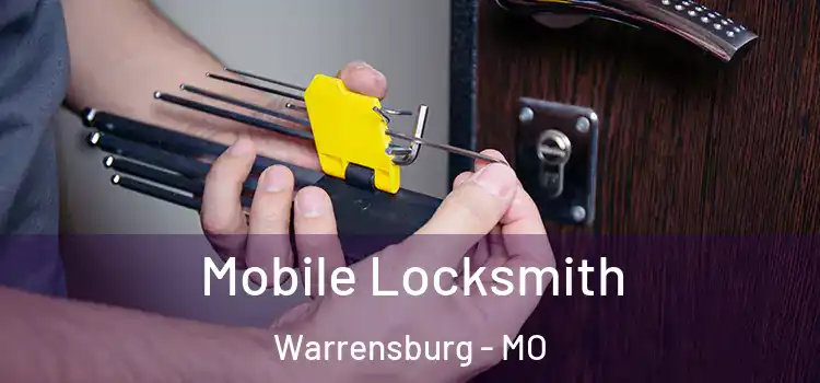 Mobile Locksmith Warrensburg - MO