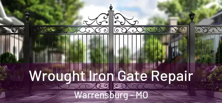 Wrought Iron Gate Repair Warrensburg - MO